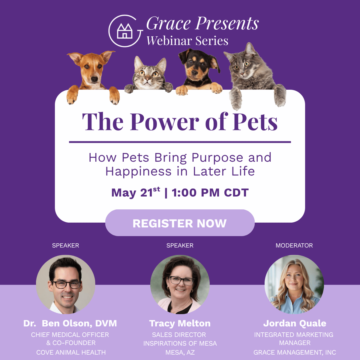 Promotional banner for Grace Presents Webinar Series: 'The Power of Pets' with dogs and cats peeking over a white card, event date May 21 at 1:00 PM CDT, and a purple 'REGISTER NOW' button; three speakers shown with photos and titles below.